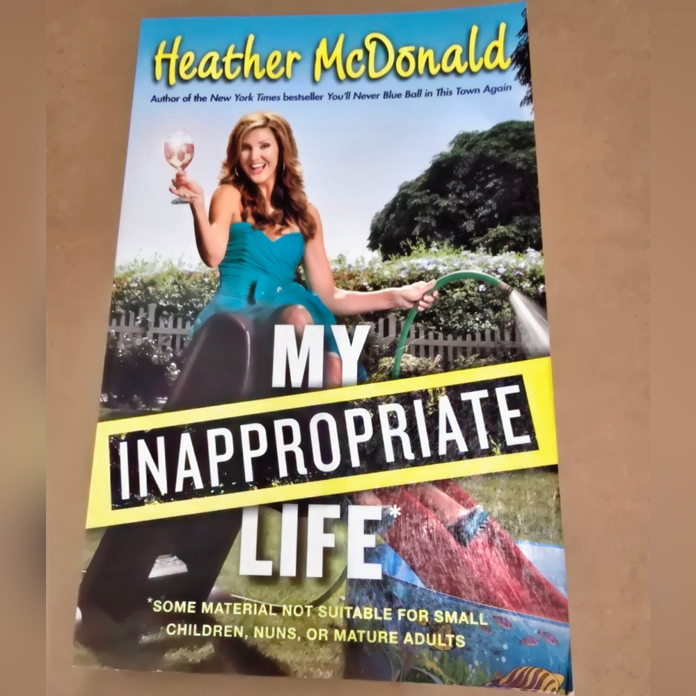 My Inappropriate Life by Heather McDonald